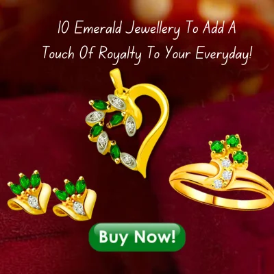 Emerald Jewellery To Add A Touch Of Royalty To Your Everyday! 400x400