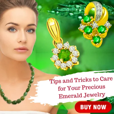 Tips and Tricks to Care for Your Precious Emerald Jewelry 400x400